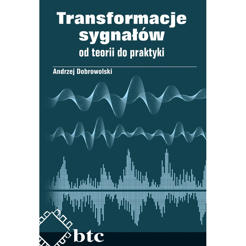 „transformacje Sygnałów Od Teorii Do Praktyki” Nowa Książka